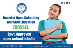 Board of Open Schooling and Skill Education (BOSSE), Govt. Approved ...